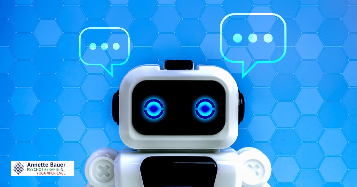 Chatbot, Künstliche Intelligenz- Chance oder Gefahr für Patienten? Annette Bauer HP Psychotherapie